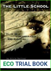 The Little School: Tales of Disappearance and Survival