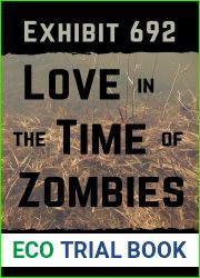 Exhibit 692: Love in the Time of Zombies (The Outbreak Archives, #1)