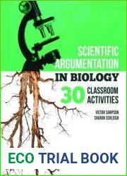 Scientific Argumentation in Biology: 30 Classroom Activities