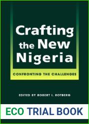 Crafting The New Nigeria: Confronting The Challenges