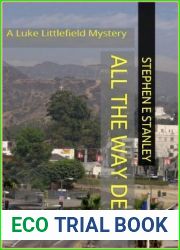 All The Way Dead (A Luke Littlefield Mystery, #1)