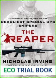 The Reaper: Autobiography of One of the Deadliest Special Ops Snipers