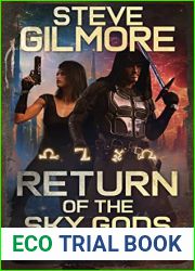 Return of the Sky Gods : A Humorous Urban Fantasy Adventure Series (Heaven|s Dark Soldiers Book 6)