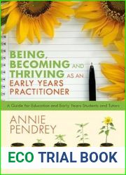 Being, Becoming and Thriving as an Early Years Practitioner: A Guide for Education and Early Years Students and Tutors