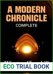 A Modern Chronicle — Complete by Winston Churchill: Unveiling the Twists and Turns of Contemporary Times