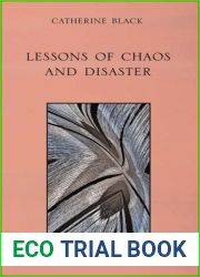 Lessons of Chaos and Disaster (First Poets)