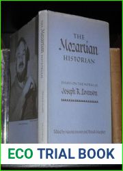 The Mozartian Historian: Essays on the Works of Joseph R. Levenson
