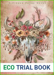 When We Were Us (Timber Forge #1)