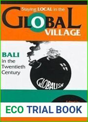 Staying Local in the Global Village: Bali in the Twentieth Century