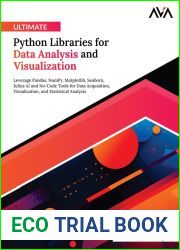 Ultimate Python Libraries for Data Analysis and Visualization: Leverage Pandas, NumPy, Matplotlib, Seaborn, Julius AI and No-Code Tools for Data Acquisition, … and Statistical Analysis (English 