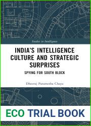 India|s Intelligence Culture and Strategic Surprises: Spying for South Block (Studies in Intelligence)