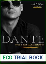 Dante: Book 3 M M Mafia Romance: I|m No Gentleman Series