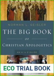 The Big Book of Christian Apologetics: An A to Z Guide (A to Z Guides)