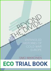 Beyond the Divide: Entangled Histories of Cold War Europe