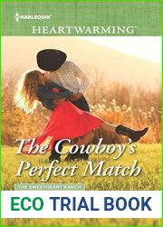 The Cowboy|s Perfect Match (The Sweetheart Ranch, #2)