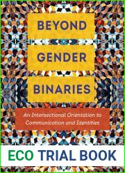 Beyond Gender Binaries: An Intersectional Orientation to Communication and Identities