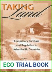 Taking Land: Compulsory Purchase and Regulation in Asian-Pacific Countries