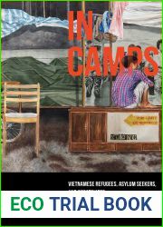 In Camps: Vietnamese Refugees, Asylum Seekers, and Repatriates