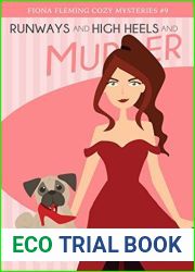 Runways and High Heels and Murder (Fiona Fleming Cozy Mysteries Book 9)