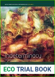 Indeterminacy: Waste, Value, and the Imagination (WYSE Series in Social Anthropology Book 7)