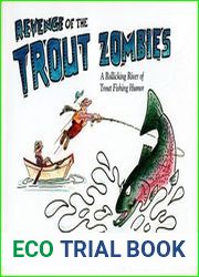 Revenge of the Trout Zombies