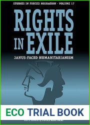 Rights in Exile: Janus-Faced Humanitarianism (Forced Migration, 17)
