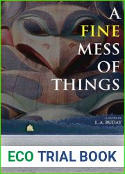 A Fine Mess of Things