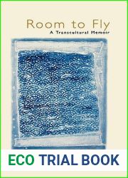 Room to Fly: A Transcultural Memoir