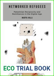 Networked Refugees: Palestinian Reciprocity and Remittances in the Digital Age