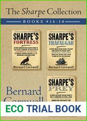 The Sharpe Collection: Books #16-18: Sharpe|s Fortress, Sharpe|s Trafalgar, and Sharpe|s Prey
