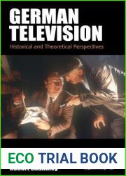 German Television: Historical and Theoretical Perspectives (Film Europa, 19)