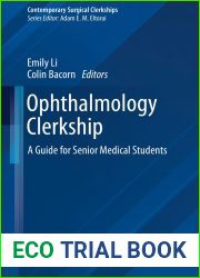 Ophthalmology Clerkship: A Guide for Senior Medical Students (Contemporary Surgical Clerkships)