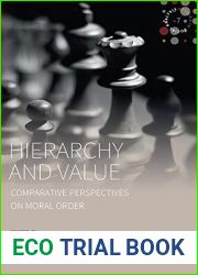 Hierarchy and Value: Comparative Perspectives on Moral Order (Studies in Social Analysis Book 7)