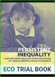 Persistent Inequality: Contemporary Realities in the Education of Undocumented Latina o Students