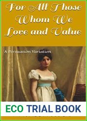 For All Those Whom We Love and Value (Austen Variations)