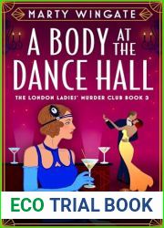 A Body at the Dance Hall (London Ladies| Murder Club #3)