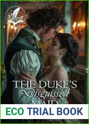 The Duke|s Disguised Maid: A Historical Regency Romance Novel