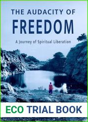 The Audacity of Freedom: A Journey of Spiritual Liberation