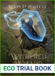 Withered Wizard: An Epic Fantasy Adventure (Vol 6 of Defenders of Vosj)