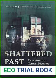Shattered Past: Reconstructing German Histories