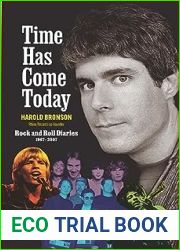 Time Has Come Today: Rock and Roll Diaries 1967 - 2007