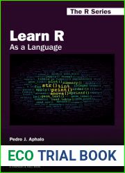 Learn R: As a Language (Chapman and Hall CRC The R Series)