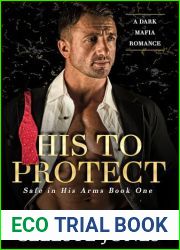 His To Protect: A Dark Mafia Romance (Safe in His Arms Book 1)