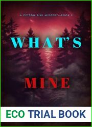 What|s Mine (A Peyton Risk Suspense Thriller - Book 5)