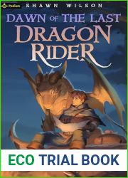 Dawn of the Last Dragon Rider: A LitRPG Progression Fantasy