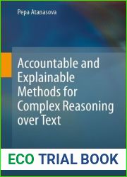 Accountable and Explainable Methods for Complex Reasoning over Text