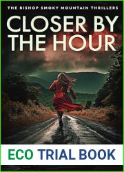 Closer By The Hour (The Bishop Smoky Mountain Thrillers #3)