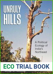 Unruly Hills: A Political Ecology of India|s Northeast