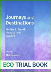 Journeys and Destinations: Studies in Travel, Identity, and Meaning