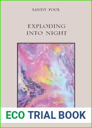 Exploding into Night (First Poets Series)